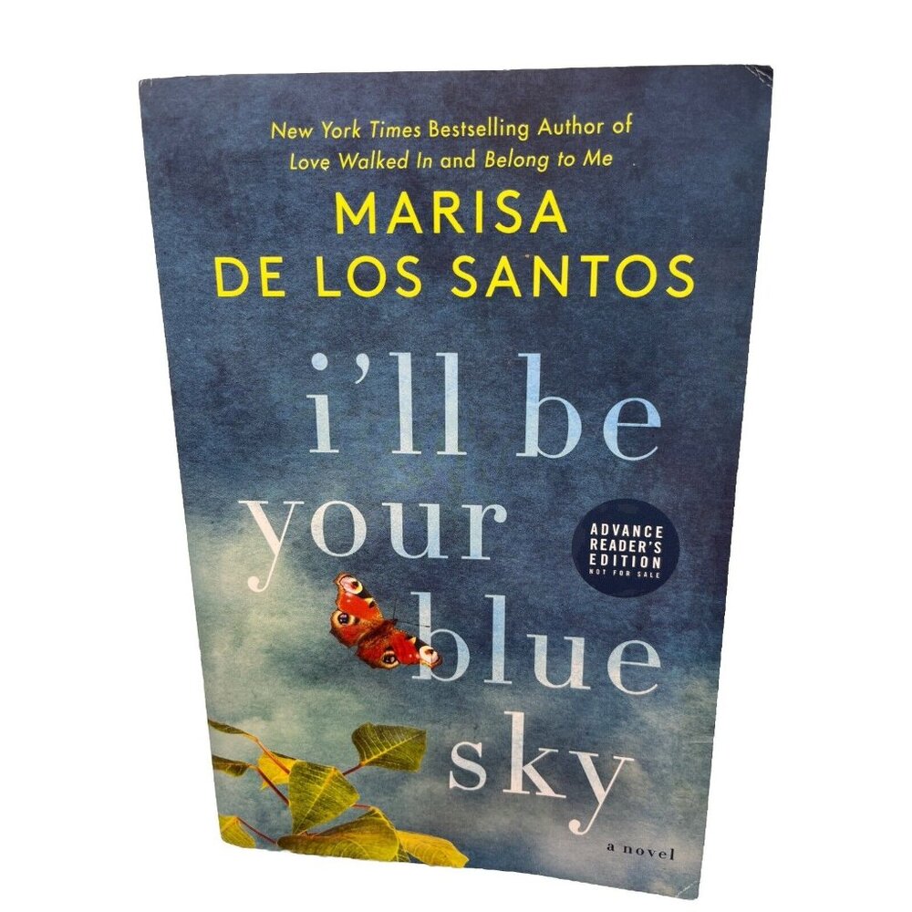 I'll Be Your Blue Sky : A Novel by Marisa de los Santos (2018, Trade Paperback)